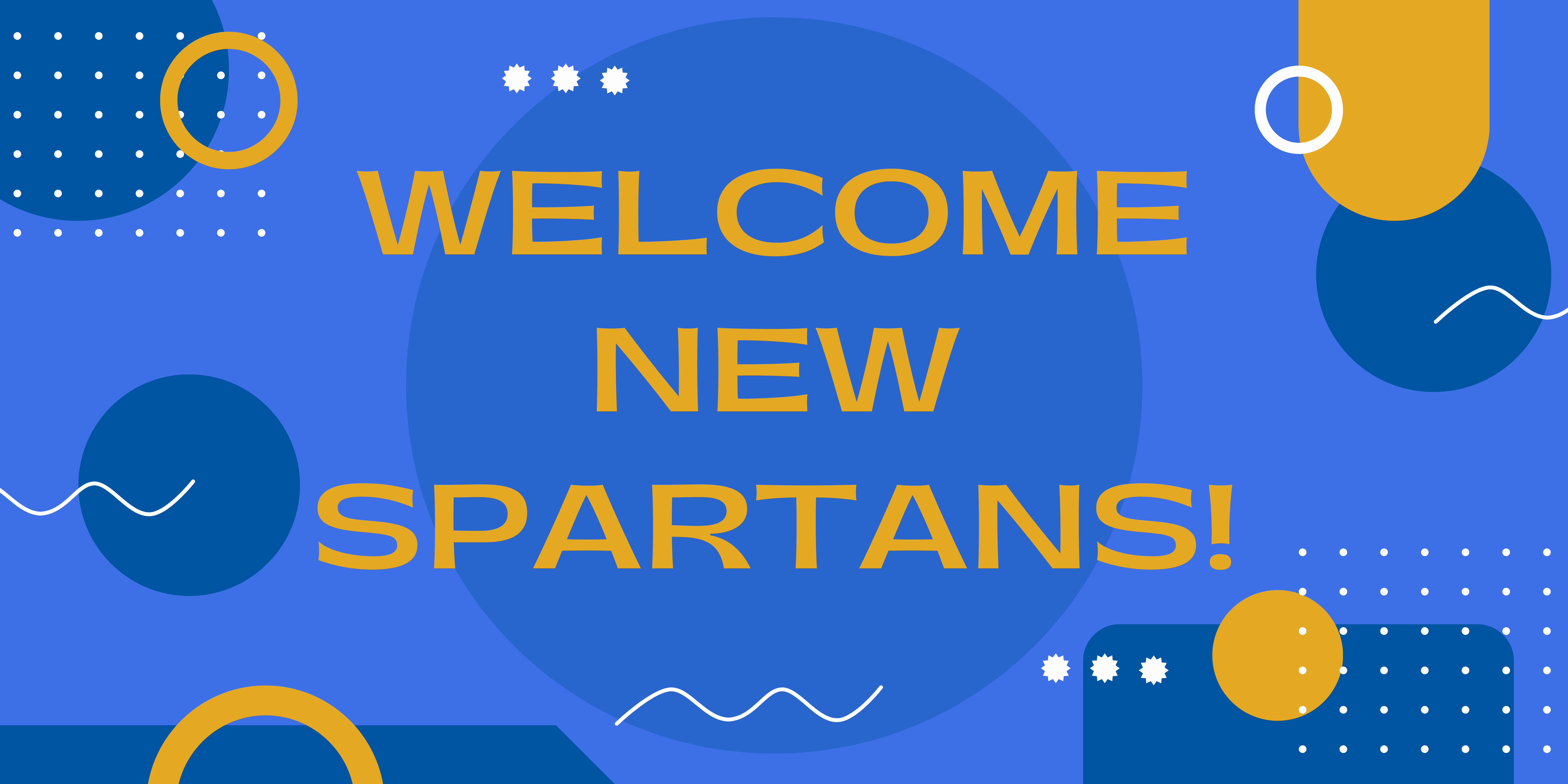 image of blue and gold geometric shapes with the words welcome new spartans in gold text 